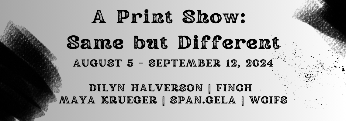 A Print Show: Same but Different