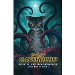 Joel Sparks Cats of Catthulhu: The Nekonomikon (Book I)