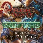 Labyrinth Events Flesh and Blood Bright Lights Prerelease