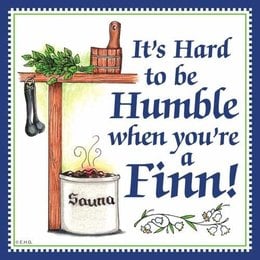It’s Hard to be Humble when you’re a Finn!