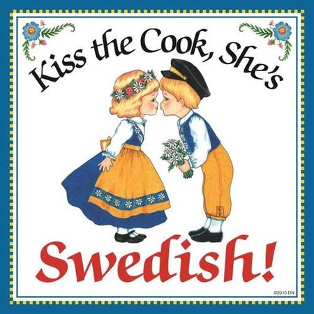 Kiss The Cook, She’s Swedish! Magnet