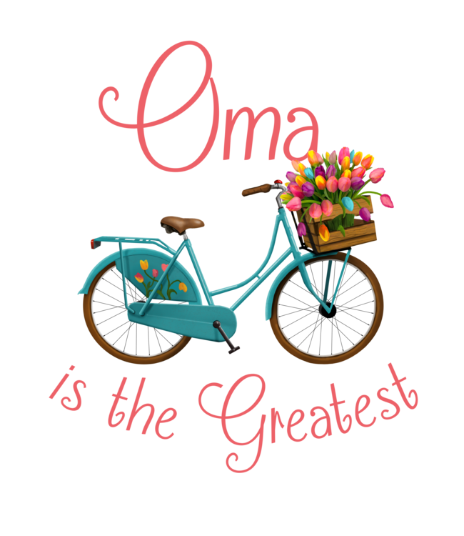 Oma is the Greatest Shirt