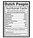 DUTCH PEOPLE NUTRITIONAL FACTS Shirt