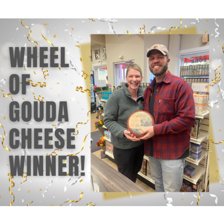 Wheel of Gouda Cheese Winner!