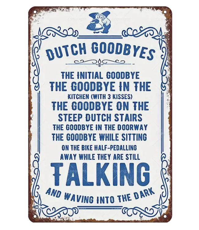 Dutch Goodbyes Tin Sign 20cm W x 30cm H