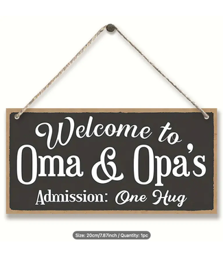 Welcome to Oma & Oma's House Wooden Sign