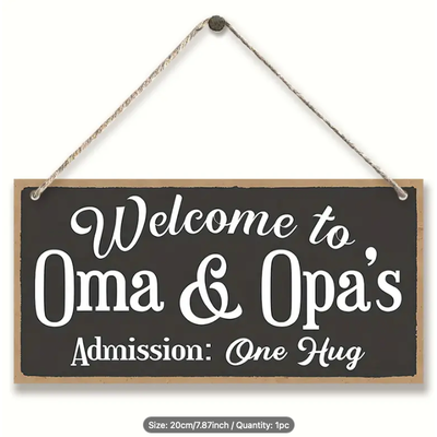 Welcome to Oma & Oma's House Wooden Sign