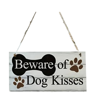 Beware of Dog Kisses Wooden Sign