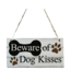 Beware of Dog Kisses Wooden Sign