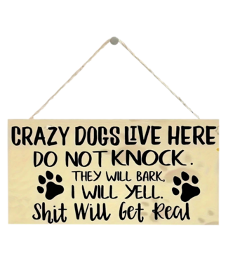 Crazy Dogs...Wooden Sign