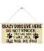 Crazy Dogs...Wooden Sign