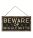 Beware of...Wooden Sign