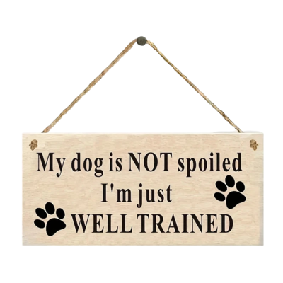 My Dog... Wooden Sign