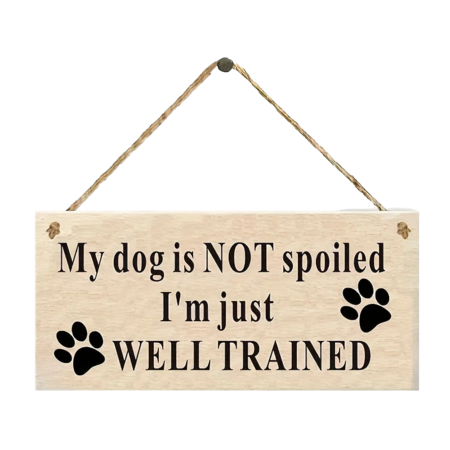 My Dog... Wooden Sign