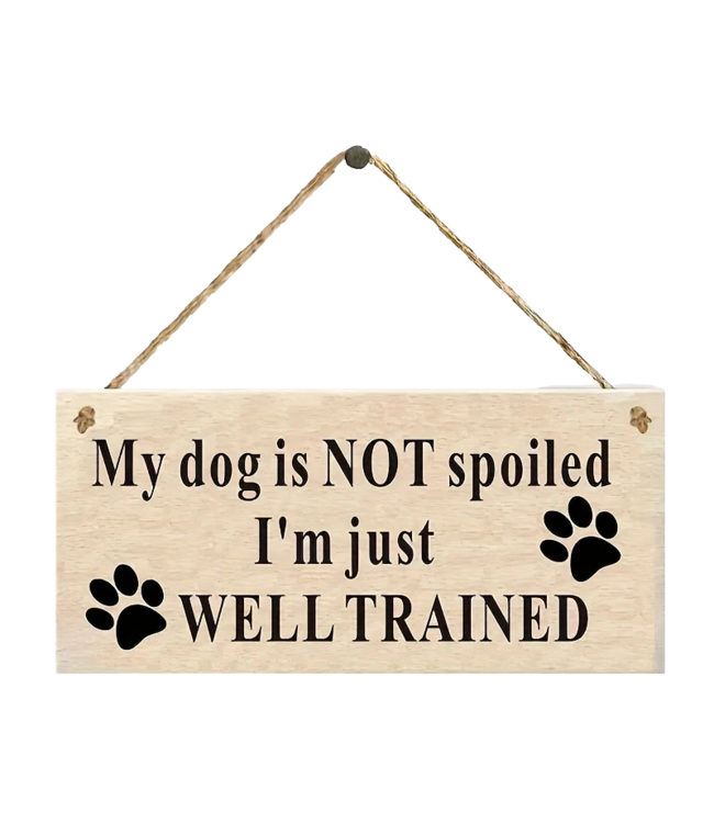 My Dog... Wooden Sign