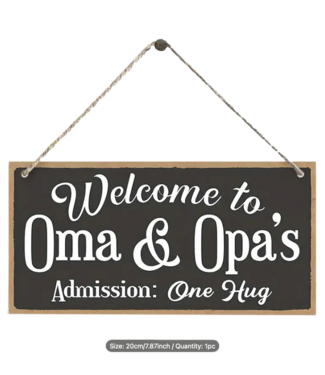 Welcome to Oma & Oma's House Wooden Sign