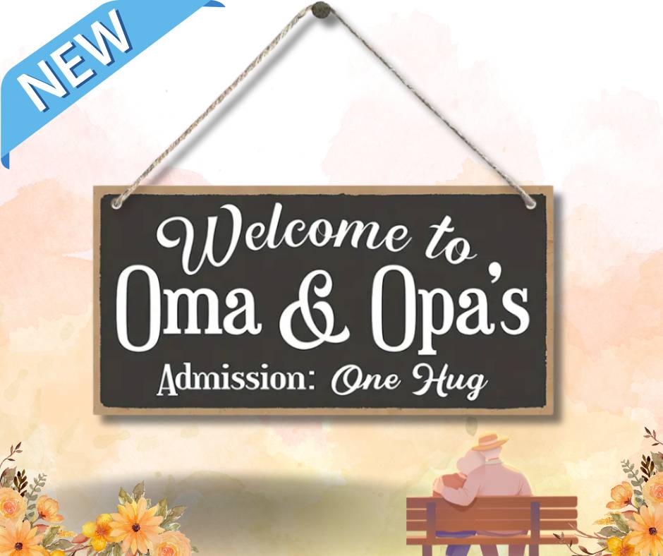 Welcome to Oma & Opa's - Wooden Sign