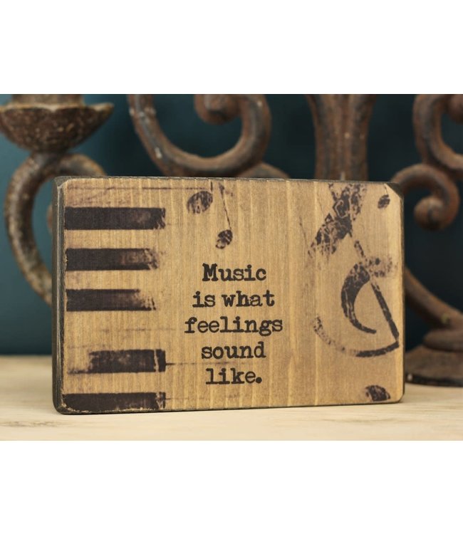 Small Wooden Sign - Music and Feelings Distressed Black