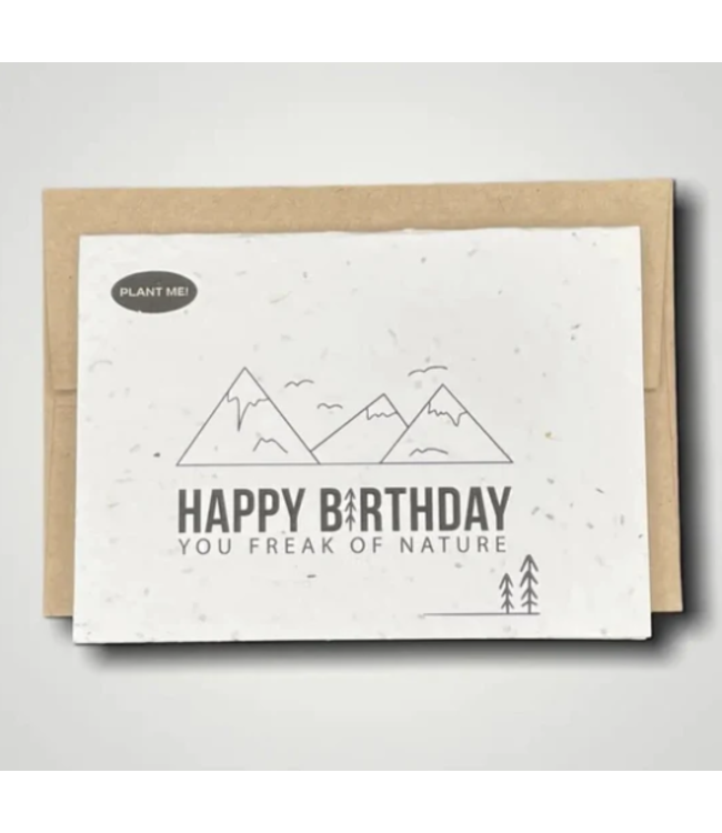 Happy Birthday You Freak of Nature Plantable Greeting Card