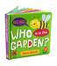 Who Is in the Garden? Board Book