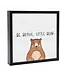 Be Brave Little Bear | Wood Sign