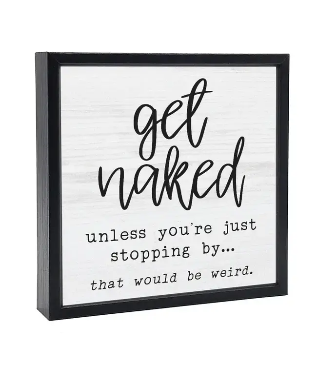 Get Naked | Wood Sign