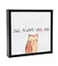 Owl Always Love You | Wood Sign