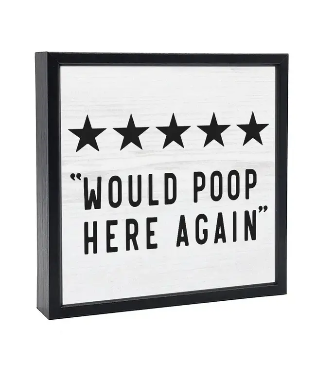 Would Poop Here Again | Wood Sign