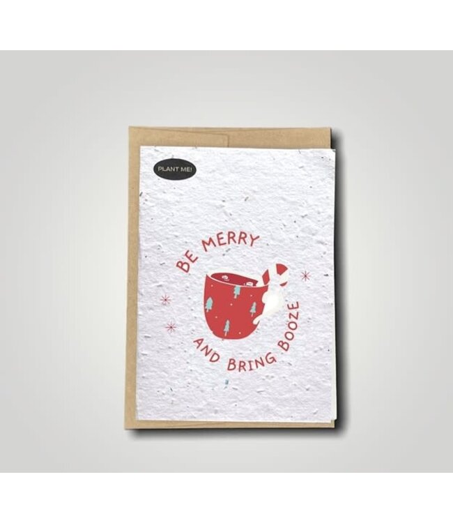 Be Merry & Bring Booze Plantable Greeting Card