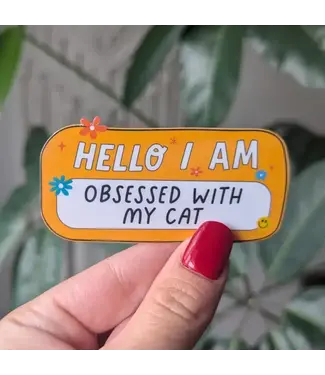 Moonlit Creations Hello I Am Obsessed with My Cat Vinyl Sticker