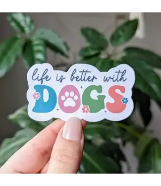 Moonlit Creations Life Is Better with Dogs Vinyl Sticker