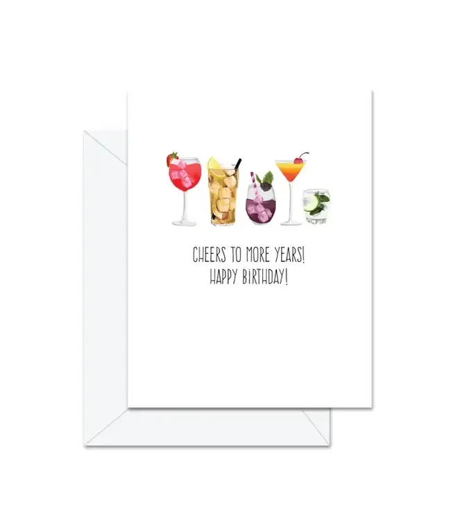 Cheers To More Years! Happy Birthday! - Greeting Card