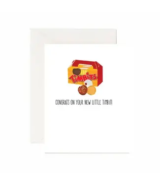 Jaybee Design Congrats On Your Little Timbit - Greeting Card
