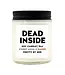 Pretty By Her Dead Inside Soy Candle | Sweet Musk + Ember