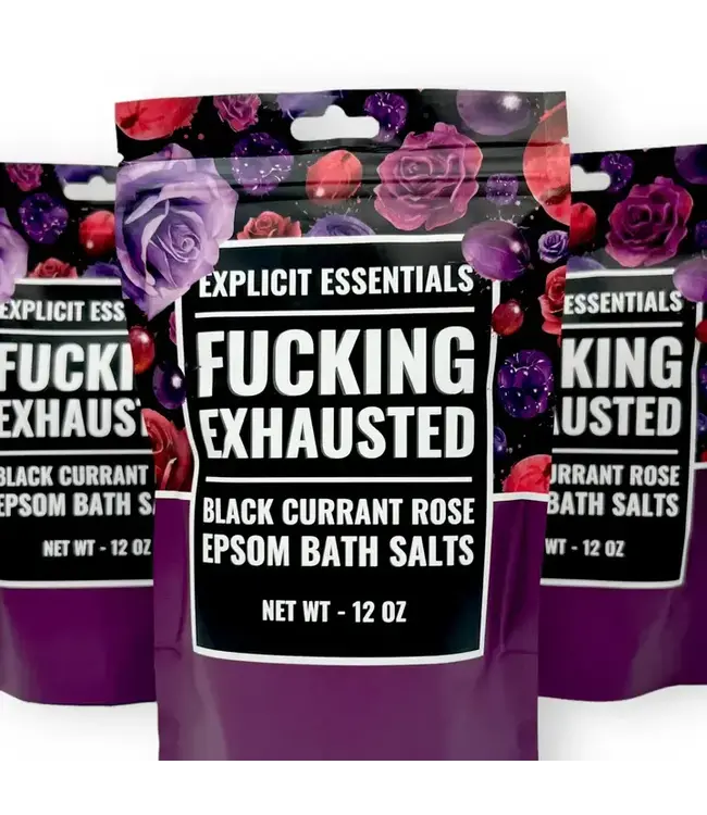 F*cking Exhausted Bath Salts 12oz. | Black Currant Rose