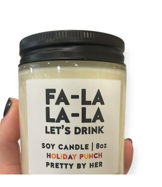 Pretty By Her Fa-La-La-La Let's Drink Candle | Holiday Punch