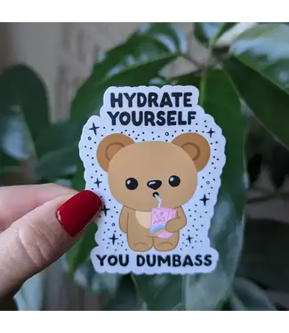 Moonlit Creations Hydrated Yourself You Dumbass Vinyl Sticker