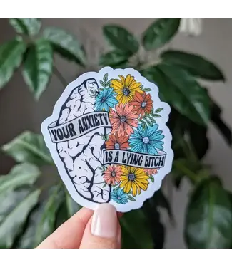 Moonlit Creations Your Anxiety is a Lying Bitch Vinyl Sticker