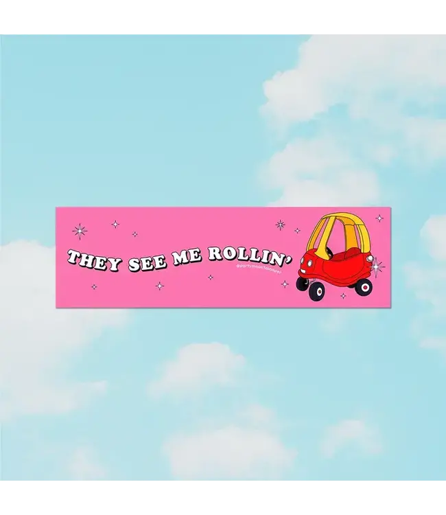They See Me Rollin' Bumper Sticker