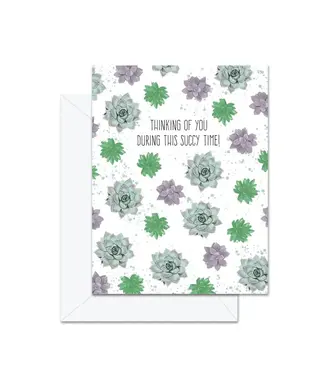 Jaybee Design Thinking of You During This Succy Time - Greeting Card