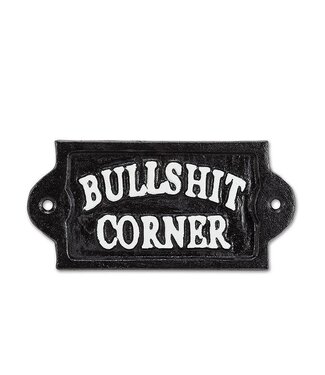 Abbott Collection Bullshit Corner Sign