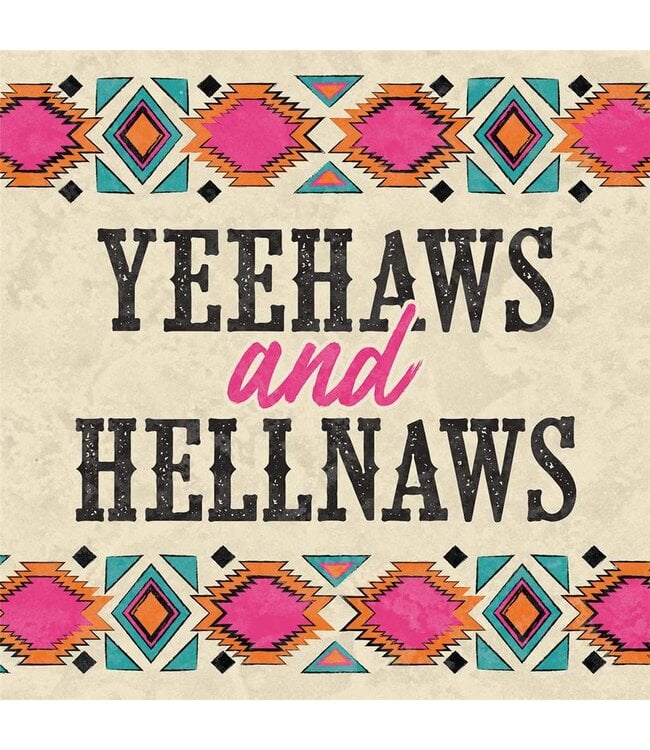 Coaster 4" Sq Yeehaws/Hellnaws