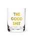 The Good Shit Tumbler