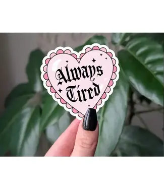 Moonlit Creations Always Tired Vinyl Sticker
