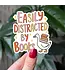 Easily Distracted by Books Vinyl Sticker