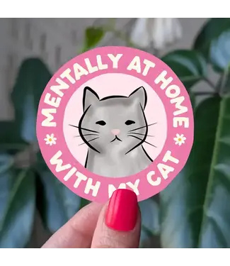 Moonlit Creations Mentally at Home with my Cat Vinyl Sticker