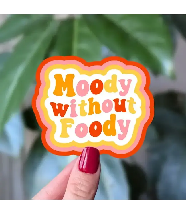 Moody Without Foody Vinyl Sticker