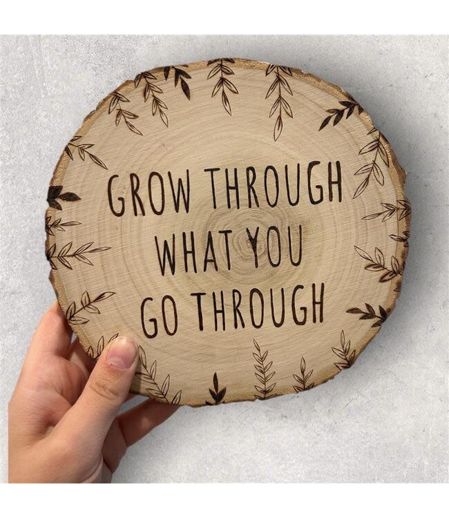 Hand Burned Live Edge Oak Wall Art - "Grow through what you go through"