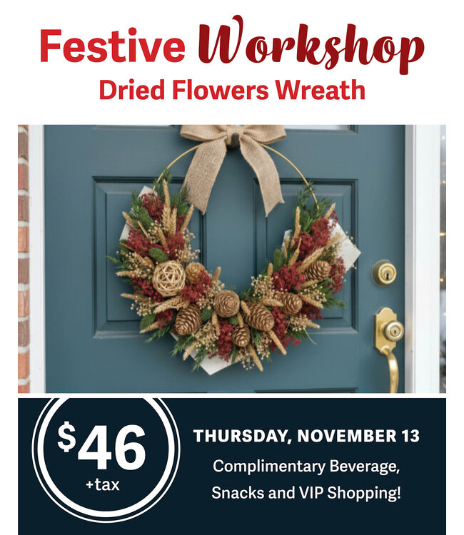 Festive Workshop - Dried Flowers Wreath - November 13 (DEPOSIT ONLY)