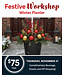 Festive Workshop - Winter Planter - November 27 (DEPOSIT ONLY)